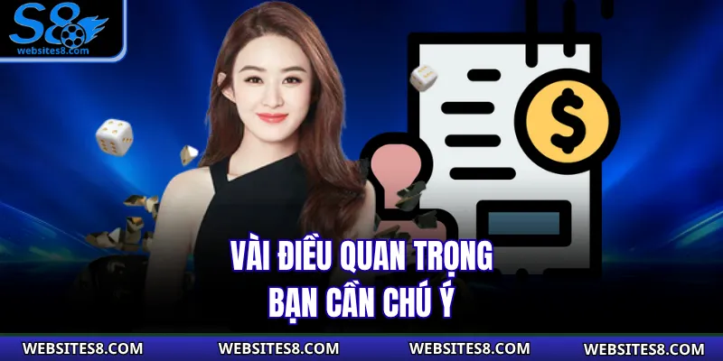 Vài điều quan trọng bạn cần chú ý